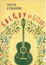 KOLĘDY NA GITARĘ PWM, PIOTR LEMAŃSKI