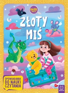 ZŁOTY MIŚ. OPOWIADANIA DO NAUKI CZYTANIA