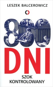 800 DNI. SZOK KONTROLOWANY, LESZEK BALCEROWICZ