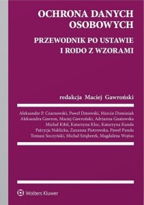 OCHRONA DANYCH OSOBOWYCH. PRZEWODNIK PO USTAWIE..