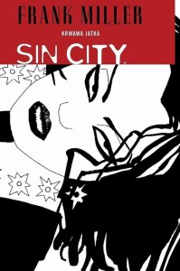 SIN CITY. KRWAWA JATKA, FRANK MILLER
