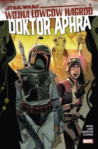 STAR WARS DOKTOR APHRA T.3 WOJNA ŁOWCÓW NAGRÓD