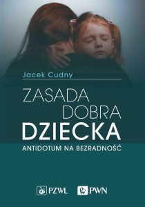 ZASADA DOBRA DZIECKA. ANTIDOTUM NA BEZRADNOŚĆ