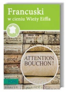 FRANCUSKI. W CIENIU WIEŻY EIFFLA PONS