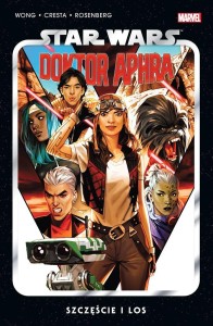 STAR WARS DOKTOR APHRA T.1 SZCZĘŚCIE I LOS