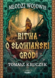 BITWA O SŁOWIAŃSKI GRÓD, TOMASZ KRUCZEK