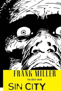 SIN CITY. TEN ŻÓŁTY DRAŃ, FRANK MILLER