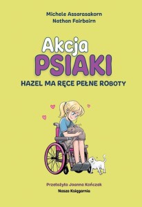 AKCJA PSIAKI T.4 HAZEL MA RĘCE PEŁNE ROBOTY