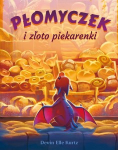 PŁOMYCZEK I ZŁOTO PIEKARENKI, DEVIN ELLE KURTZ