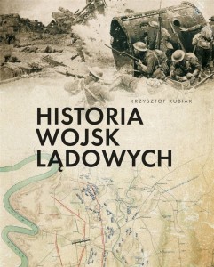 HISTORIA WOJSK LĄDOWYCH, KRZYSZTOF KUBIAK