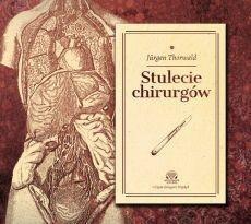 STULECIE CHIRURGÓW AUDIOBOOK, THORWALD JURGEN