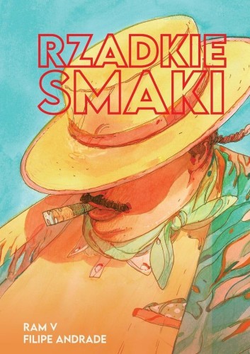 Rzadkie smaki, Ram V, Filipe Andrade