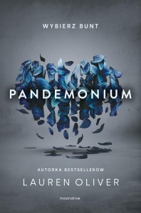 PANDEMONIUM W.2, LAUREN OLIVER, MATYLDA BIERNACKA