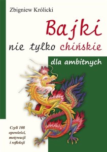 BAJKI NIE TYLKO CHIŃSKIE DLA AMBITNYCH