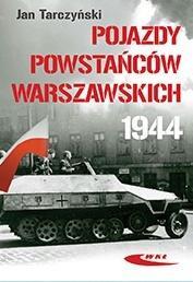 POJAZDY POWSTAŃCÓW WARSZAWSKICH 1944