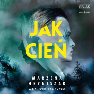 JAK CIEŃ AUDIOBOOK, MARZENA HRYNISZAK