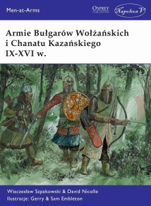 ARMIE BUŁGARÓW WOŁŻAŃSKICH I CHANATU KAZAŃSKIEGO..