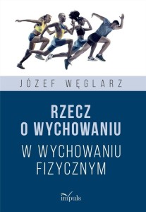 RZECZ O WYCHOWANIU W WYCHOWANIU FIZYCZNYM