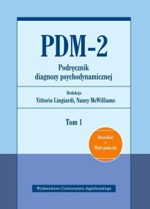 PDM-2. PODRĘCZNIK DIAGNOZY PSYCHODYNAMICZNEJ T.1