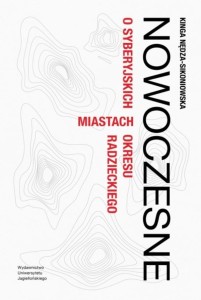 NOWOCZESNE. O SYBERYJSKICH MIASTACH OKRESU...