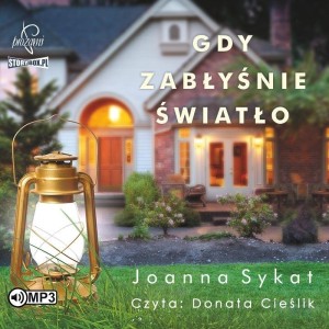 GDY ZABŁYŚNIE ŚWIATŁO AUDIOBOOK, JOANNA SYKAT