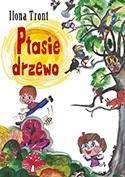 PTASIE DRZEWO, ILONA TRONT