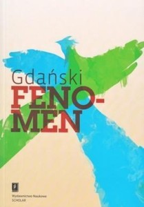 GDAŃSKI FENOMEN. PRÓBA NAUKOWEJ INTERPRETACJI
