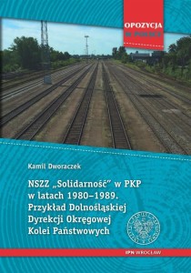 NSZZ SOLIDARNOŚĆ W PKP W LATACH 1980-1989