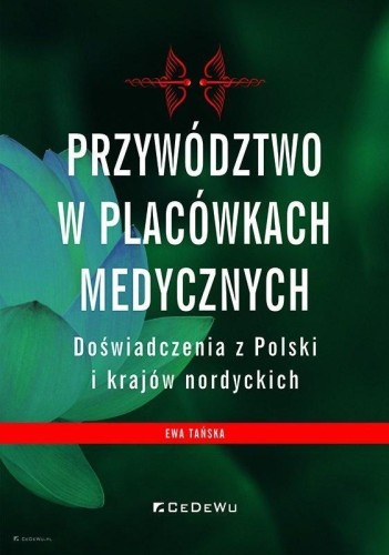 Przywództwo w placówkach medycznych, Ewa Tańska