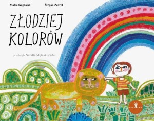 ZŁODZIEJ KOLORÓW, MAFRA GAGLIARDI