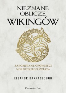 NIEZNANE OBLICZE WIKINGÓW, ELEANOR BARRACLOUGH