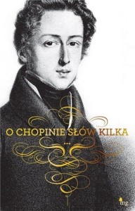 O CHOPINIE SŁÓW KILKA, PRACA ZBIOROWA