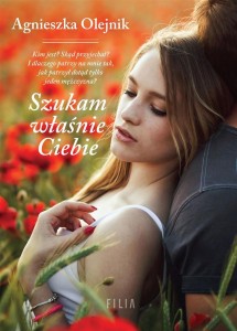 SZUKAM WŁAŚNIE CIEBIE, AGNIESZKA OLEJNIK