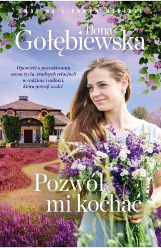 Pozwól mi kochać, Ilona Gołębiewska