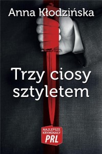 NAJLEPSZE KRYMINAŁY PRL. TRZY CIOSY SZTYLETEM