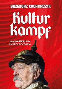 KULTURKAMPF. WALKA BERLINA Z KATOLICYZMEM