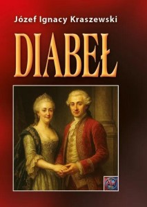 DIABEŁ TW, IGNACY KRASZEWSKI JÓZEF