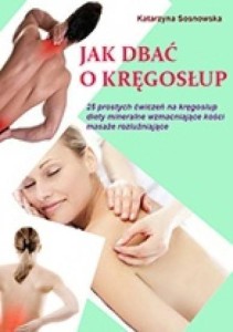 JAK DBAĆ O KRĘGOSŁUP ABY BYŁ SILNY I ZDROWY
