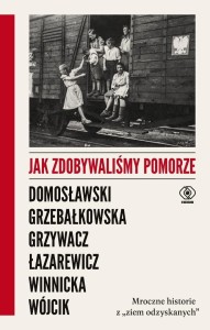 JAK ZDOBYWALIŚMY POMORZE, PRACA ZBIOROWA