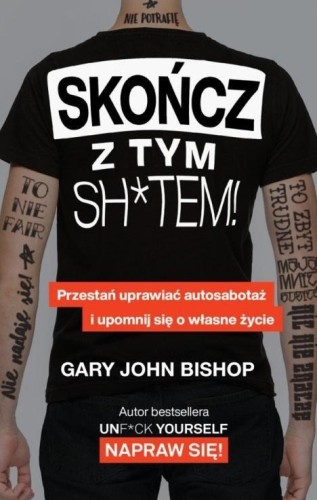 Skończ z tym sh*tem!, Gary John Bishop