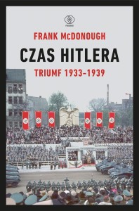 CZAS HITLERA T.1 TRIUMF 1933-1939