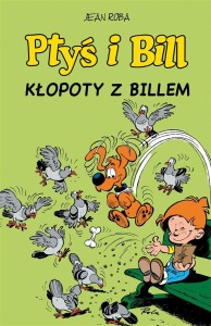 PTYŚ I BILL T.13 KŁOPOTY Z BILLEM