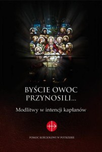 BYŚCIE OWOC PRZYNOSILI..., PRACA ZBIOROWA