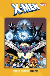 X-MEN: PUNKTY ZWROTNE. INFERNO, PRACA ZBIOROWA