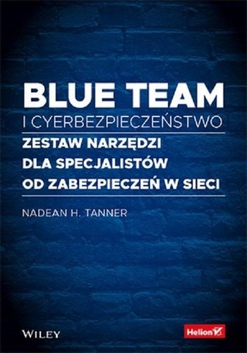Blue team i cyberbezpieczeństwo, Nadean H. Tanner