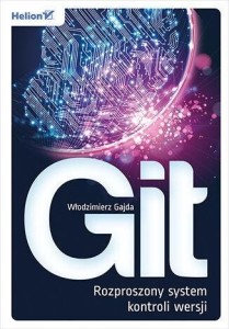 GIT. ROZPROSZONY SYSTEM KONTROLI WERSJI
