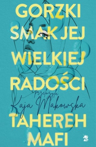 Gorzki smak jej wielkiej radości w.2, Tahereh Mafi