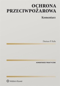 OCHRONA PRZECIWPOŻAROWA. KOMENTARZ