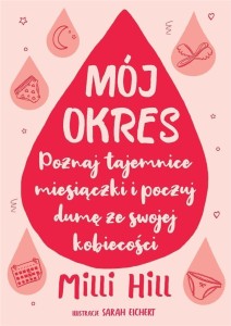 MÓJ OKRES. POZNAJ TAJEMNICE MIESIĄCZKI I POCZUJ...