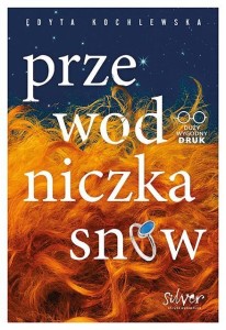 PRZEWODNICZKA SNÓW, EDYTA KOCHLEWSKA